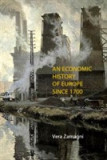 An Economic History of Europe Since 1700 | Vera Zamagni, 2019