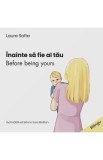 Inainte sa fie al tau. Before being yours - Laura Safta