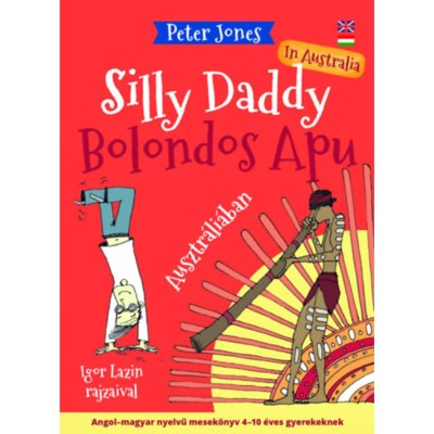 Bolondos Apu - Silly Daddy 3. - Ausztr&amp;aacute;li&amp;aacute;ban - In Australia - Peter Jones foto