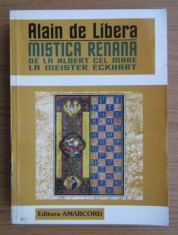 Mistica renana De la Albert cel Mare la Meister Eckhart Alain De Libera