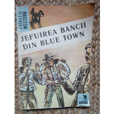 Colectia Western-Rio Bravo -Jefuirea bancii din Blue Town -Niculae Franculecu