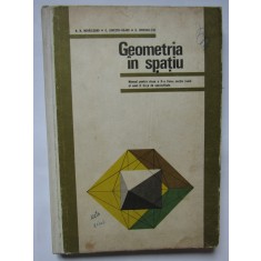 Geometria &icirc;n spațiu. Manual pentru clasa a X-a - N. Mihăileanu, C. Ionescu-Bujor