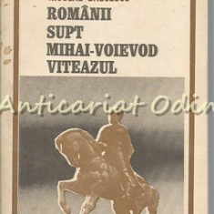 Romanii Supt Mihai-Voievod Viteazul - Nicolae Balcescu