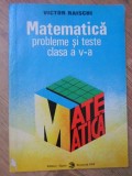 Matematica: Probleme si Teste Clasa a V-a, a VI-a - Victor Raischi, Sigma, 1994, Paperback
