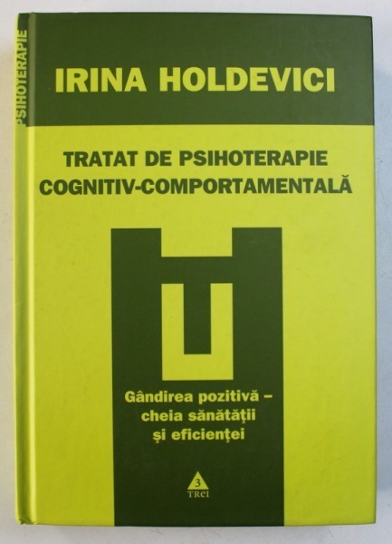 Irina Holdevici - Tratat de psihoterapie cognitiv-comportamentala