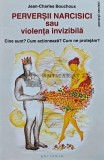 Cumpara ieftin Perversii narcisici sau violenta invizibila - 2019 - Jean Charles Pinheira (@C130), Philobia