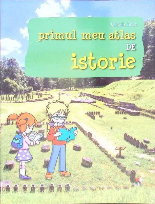PRIMUL MEU ATLAS DE ISTORIE-MAGDA STAN-276366