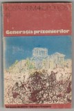 Carte Kostas Asimakopoulos - Generatia prizonierilor, Editura Univers, 1974, 210 pagini, Colectia Globus