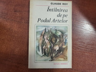 Intalnirea de pe Podul Artelor de Claude Roy foto