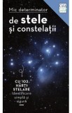 Mic determinator de stele si constelatii cu 102 harti stelare - Hermann-Michael Hahn