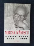 Mircea Ivanescu &ndash; Poeme alese 1966-1989