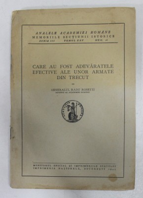 CARE AU FOST ADEVARATELE EFECTIVE ALE UNOR ARMATE DIN TRECUT de GENERALUL RADU ROSETTI ,1943 foto