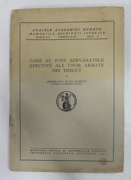 CARE AU FOST ADEVARATELE EFECTIVE ALE UNOR ARMATE DIN TRECUT de GENERALUL RADU ROSETTI ,1943