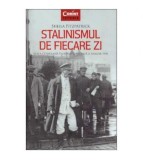 Sheila Fitzpatrick - Stalinismul de fiecare zi, viata cotidiana in