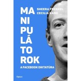 Manipul&aacute;torok - A Facebook diktat&uacute;ra - Sheera Frenkel