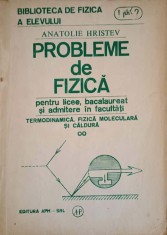PROBLEME DE FIZICA PENTRU LICEE BACALAUREAT SI ADMITERE IN FACULTATI. TERMODINAMICA, FIZICA MOLECULARA SI C-263301