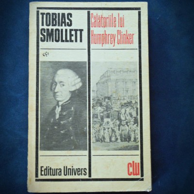 CALATORIILE LUI HUMPHREY CLINKER - TOBIAS SMOLLETT foto