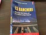 13 BANCHERI: DOMINATIA WALL STREET-ULUI SI URMATORUL COLAPS FINANCIAR