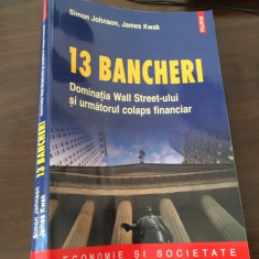 13 BANCHERI: DOMINATIA WALL STREET-ULUI SI URMATORUL COLAPS FINANCIAR