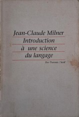 Introduction a une science du langage &ndash; Jean-Claude Milner