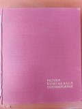 Pictura romineasca contemporana Editura: Meridiane