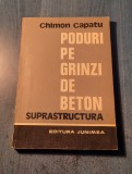 Poduri pe grinzi de beton suprastructura Chimon Capatu