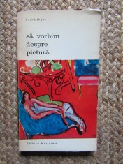 Sa vorbim despre pictura - Andre Lhote, Meridiane 1970, Biblioteca de Arta, limba romana, album arta