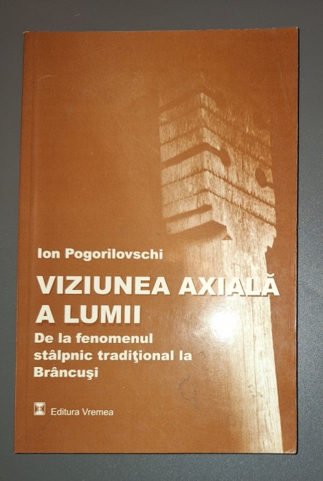 ION POGORILOVSCHI&nbsp;-&nbsp;VIZIUNEA AXIALA A LUMII