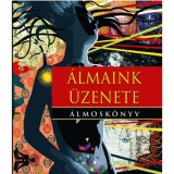&Aacute;lmaink &uuml;zenete - &Aacute;lmosk&ouml;nyv