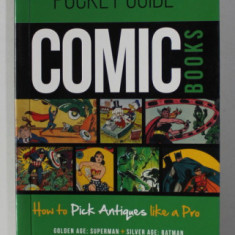 PICKER'S POCKET - GUIDE - COMICS BOOKS - HOW TO PICK ANTIQUES LIKE A PRO by DAVID TOSH , 2015