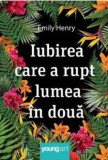 Iubirea care a rupt lumea in doua - Emily Henry, Grupul Art