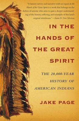 In the Hands of the Great Spirit: The 20,000-Year History of American Indians foto