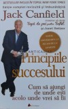 Cumpara ieftin Principiile succesului. Cum sa ajungi de unde esti acolo unde vrei sa fii - 2015 - Jack Canfield (K2), ACT si Politon