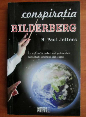 Conspiratia Bilderberg - H. Paul Jeffers foto