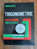 Trigonometrie, exercitii si probleme - F. Turtoiu, 1995 , stare buna / R6P3S