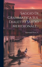 Saggio Di Grammatica Sul Dialetto Sardo Meridionale... foto