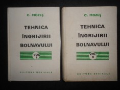 Carol Mozes - Tehnica ingrijirii bolnavului 2 volume (1974, editie cartonata)