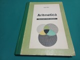 ARITMETICĂ *MANUAL PENTRU LICEELE PEDAGOGICE * EUGEN RUSU * 1973 * 3 2 5