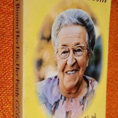 Corrie ten Boom - Her Life, Her Faith - A complete biography by C. C. Carlson