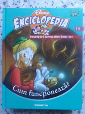 ENCICLOPEDIA DISNEY VOL.10 CUM FUNCTIONEAZA?-COLECTIV foto