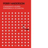 Consideratii asupra marxismului occidental - Perry Anderson