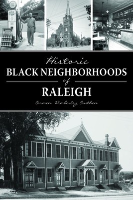 Historic Black Neighborhoods of Raleigh