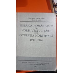 Biserica romaneasca din nord-vestul tarii sub ocupatia horthysta 1940-1944 - Nicolae Corneanu