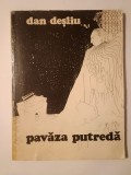 Dan Deșliu (dedicație/ autograf) - Pavăza putredă (1981)
