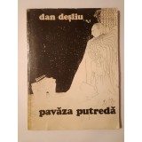 Dan Deșliu (dedicație/ autograf) - Pavăza putredă (1981)