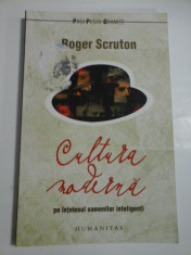 CULTURA MODERNA PE INTELESUL OAMENILOR INTELIGENTI - ROGER SCRUTON foto