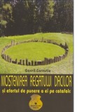Mostenirea regatului dacilor si efortul de punere a ei pe catafalc. Reflectii pe teme istorice - Gavril Cornutiu