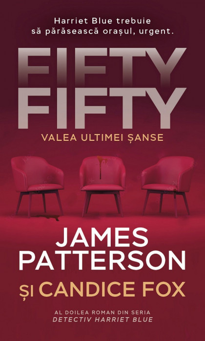 Fifty - Fifty - Valea Ultimei Sanse, James Patterson, Candice Fox - Editura RAO