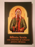 Sf&acirc;nta Xenia cea nebună și smerită pentru Hristos