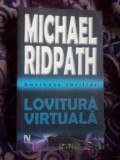D10 LOVITURA VIRTUALA - BUSINESS THRILLER - MICHAEL RIDPATH, Nemira